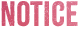 NOTICE